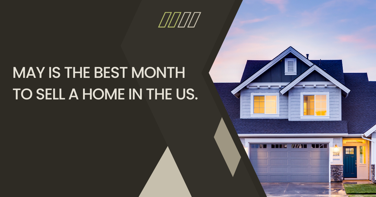 May is the Best Month to Sell a Home in the US.